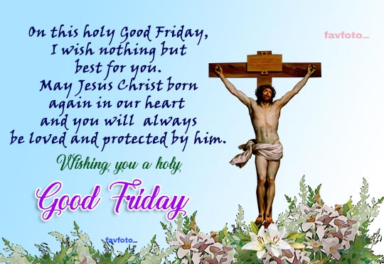 41+ Good Friday Wishes Quotes - Holy Easter Images Wishes 2025 10 pictures of good friday
