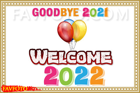 Goodbye 2021 Welcome 2022 images download