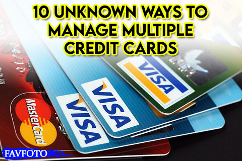 10 Unknown Ways to Manage Multiple Credit Cards