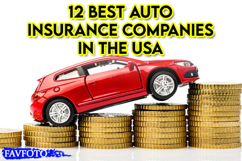 12 Best Auto Insurance Companies in the USA