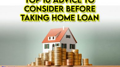 Top 10 Advice to Consider Before Taking Home Loan