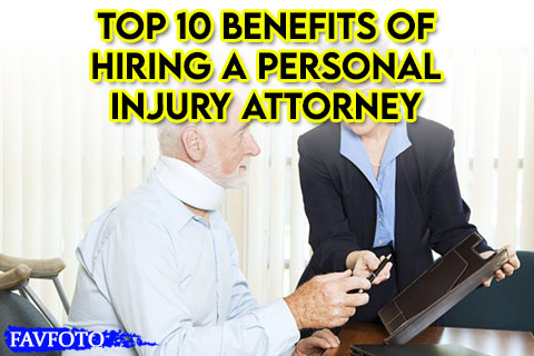 Top 10 Benefits of Hiring a Personal Injury Attorney